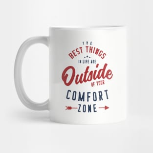 Get Out Of Your Comfort Zone Inspirational & Motivational Quotes Gift Mug